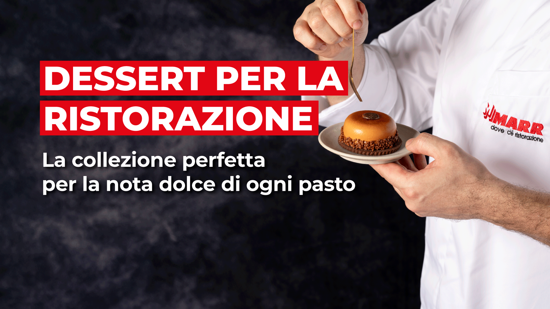 MARR: Lasciati Ispirare dal Catalogo Dessert per la Ristorazione 2024